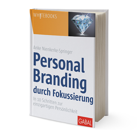 Buchabbildung Personal Branding durch Fokussierung von Dr. Anke Nienkerke-Springer